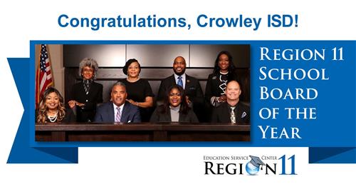 Congratulations, Crowley ISD! Region 11 School Board of the Year